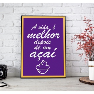 Quadro Açai A Vida é Melhor Com Açai MDF - 20X30 Cm