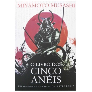 Livro O Livro dos Cinco Anéis Miyamoto Musashi
