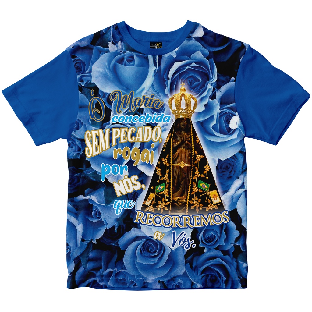Camiseta Nossa Senhora Aparecida Rogai por Nós que Recorremos a Vós Azul Rainha do Brasil