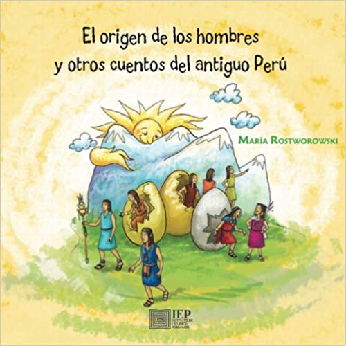 Livro - El Origen de los Hombres y Otros Cuentos del Antigo /  Autor;  María Rostworowski