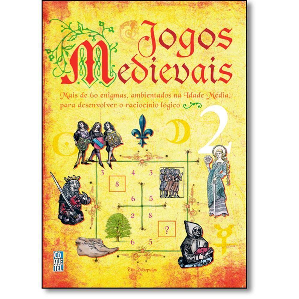 Livro Jogos Medievais Enigmas Raciocínio Lógico