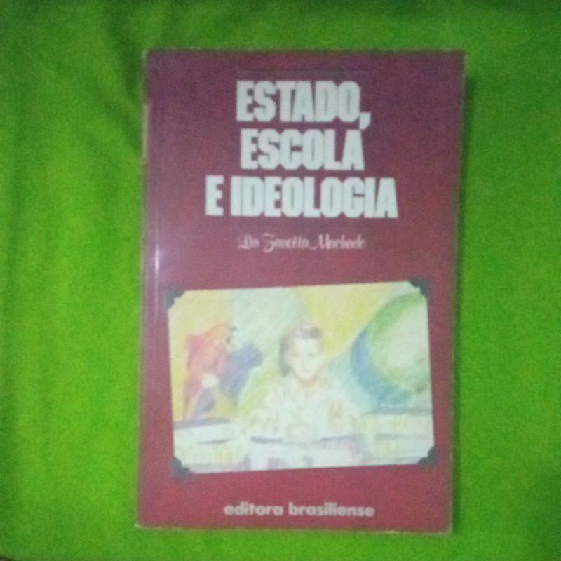 Livro Estado, Escola e Ideologia-Lia Zanotta Machado--750 — R$ 22,90 em Shopee