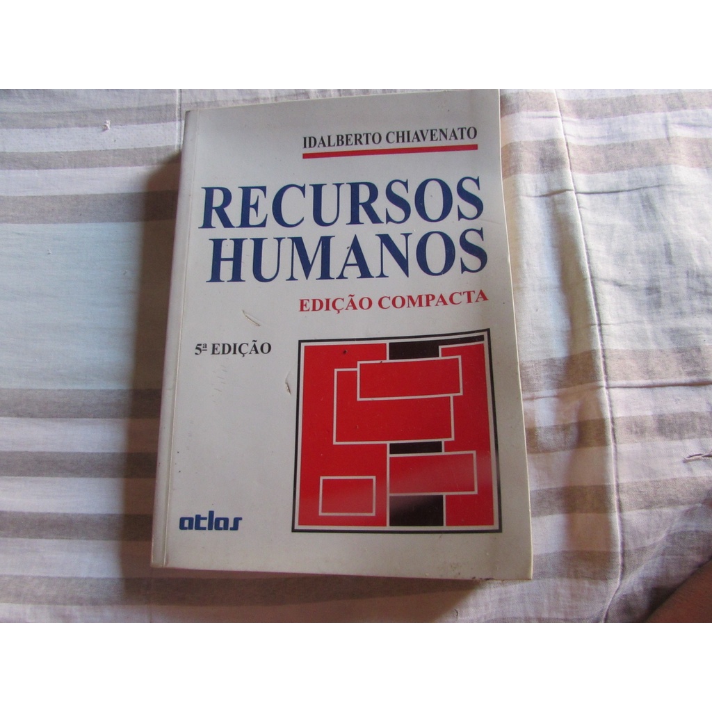 Recursos Humanos (edição compacta)  Autor: Idalberto Chiavenato