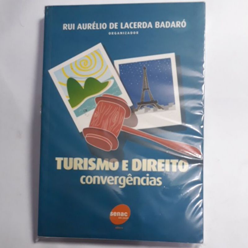 TURISMO E DIREITO - CONVERGÊNCIAS - RUI AURÉLIO DE LACERDA BADARÓ
