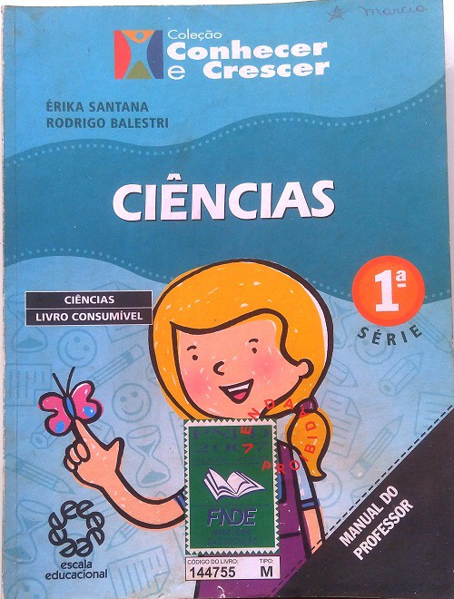 Ciências 1°série/ano Coleção conhecer e crescer de Érika Santana - Rodrigo Balestri