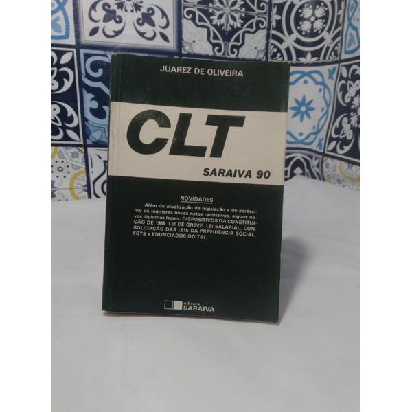 livro CLT saraiva 90 - Juarez de Oliveira