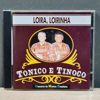CD Tonico e Tinoco - Loira Loirinha / Memória da Música Brasileira - Sertanejo Raiz - Original!