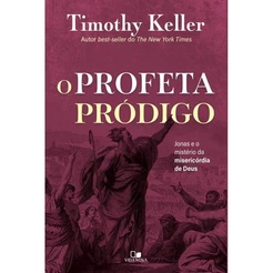 O Profeta Pródigo | Timothy Keller