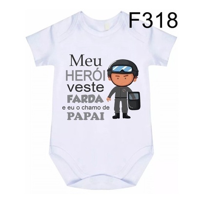Body Bebê Frases Meu Herói Veste Farda F318