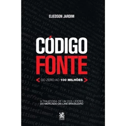 Código Fonte: do Zero ao 100 Milhões
