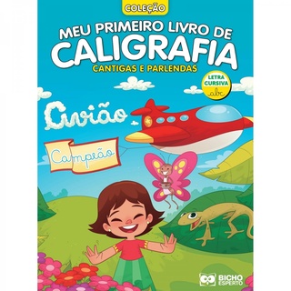 Meu Primeiro Livro de Caligrafia - Cantigas Cursiva