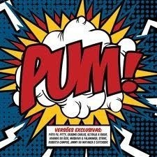 Cd Pum! Com Pato Fu, Erasmo Carlos, Ultraje A Rigor, Maskavo