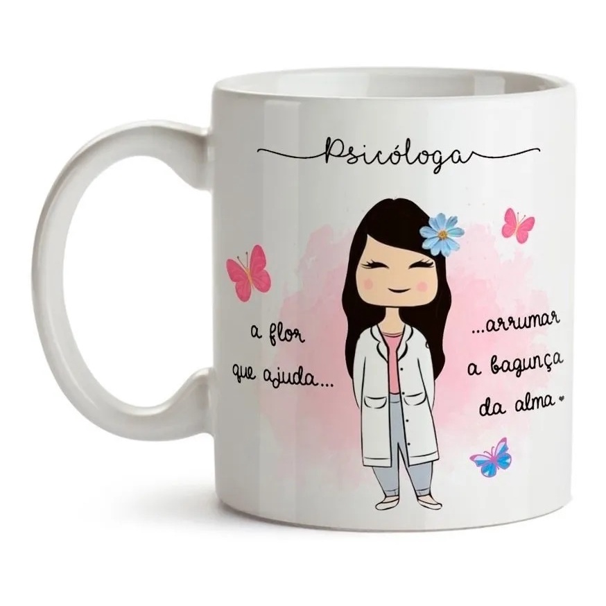 Caneca Personalizada 325 Ml Psicóloga Flor Que Ajuda Presente Psicologia Branca PORCELANA PRIMEIRA LINHA em Oferta na Shopee