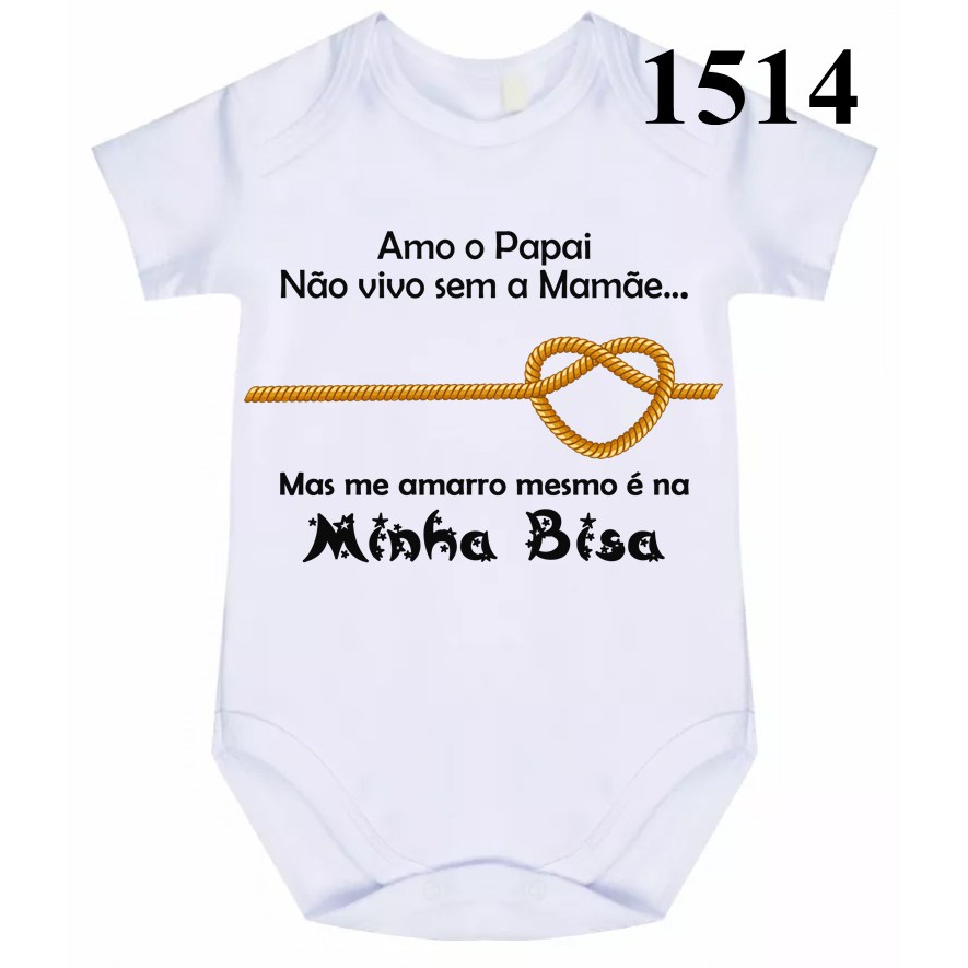 Body Bebe Frases Amo O Papai Nao Vivo Sem A Mamae Mas Me Amarro Mesmo E Na Minha Bisa 1514 Shopee Brasil