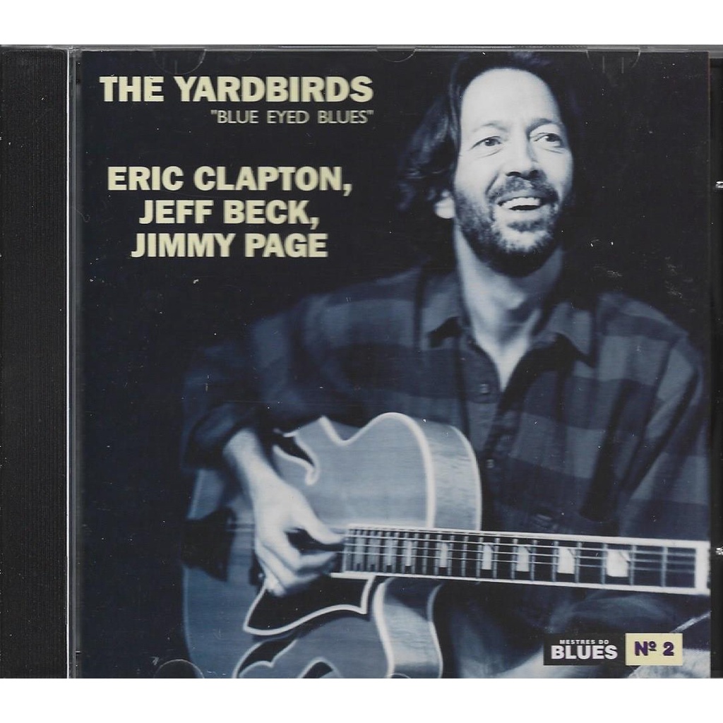 The Yardbirds - Cd Blue Eyed Blues - Eric Clapton Jeff Beck Jimmy Page