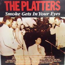 THE PLATTERS - SMOKE GETS IN YOUR EYES interprete THE PLATTERS