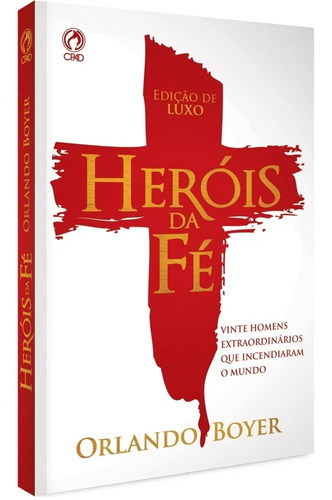 Heróis Da Fé Livro - Orlando Boyer