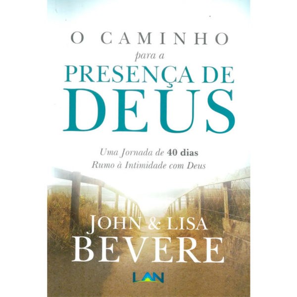 O Caminho Para a Presença de Deus | John e Lisa Bevere em Oferta na Shopee