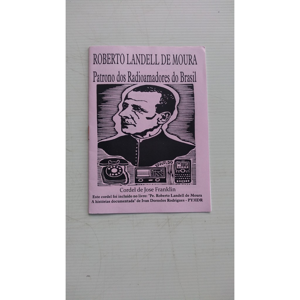 Literatura de Cordel - Roberto Landell de Moura - Patrono dos Radioamadores do Brasil - José Franklin