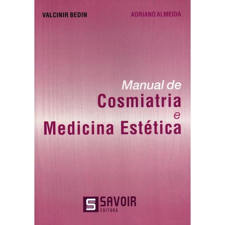 Livro - MANUAL DE COSMIATRIA E MEDICINA ESTÉTICA