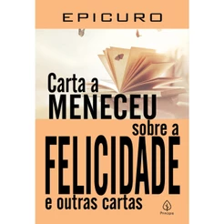 Livro - Carta a Meneceu sobre a felicidade e outras cartas - Capa comum - Principis
