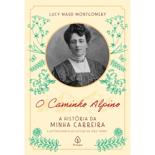 Livro - O Caminho Alpino: A História da Minha Carreira - Capa comum - Principis