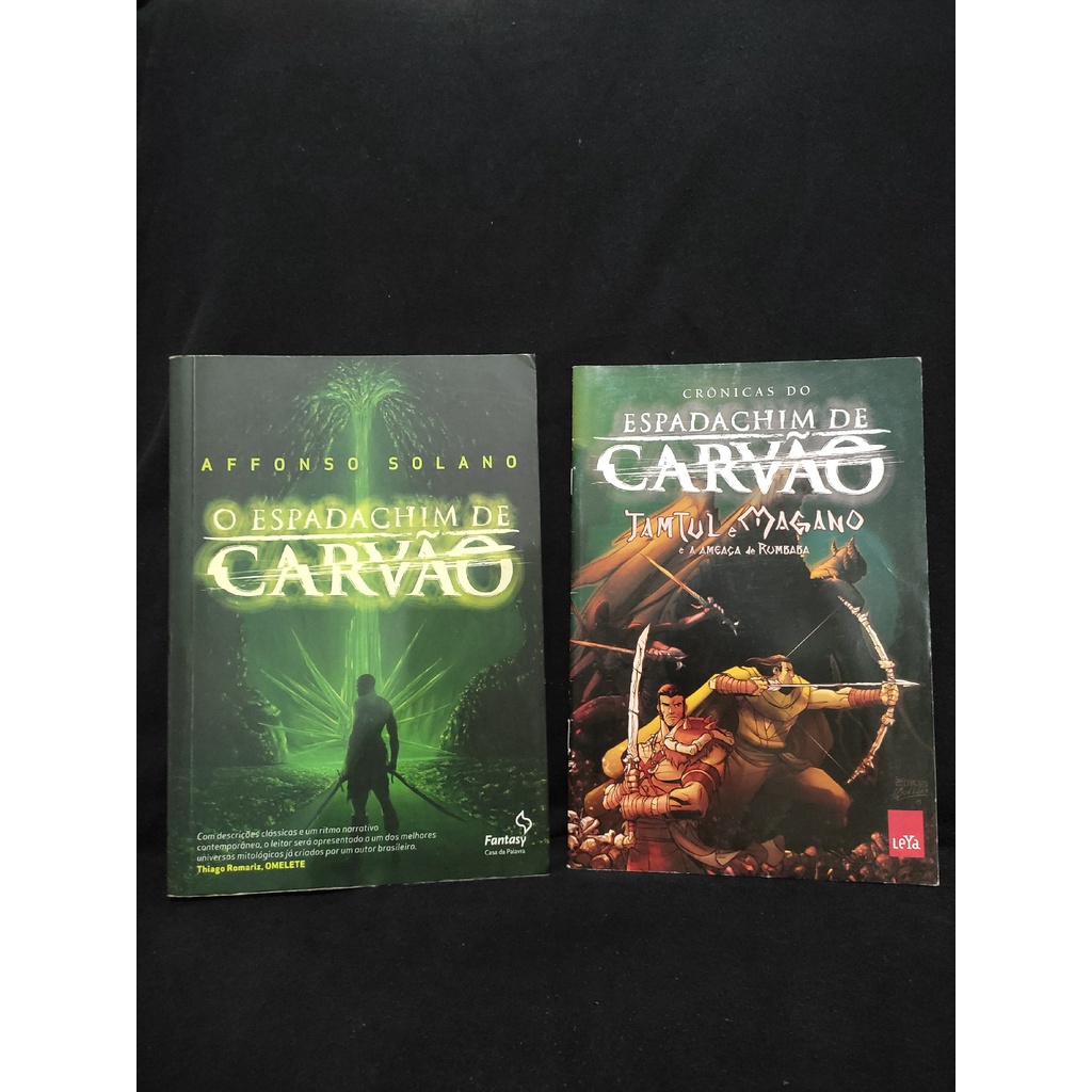 Espadachim de carvão: Vol. 1 [Autografado] + Crônicas do Espadachim de  carvão (HQ): Tamtul e Magano e a ameaça de Rumbaba - Affonso Solano [BOM  ESTADO] - Escorrega o Preço
