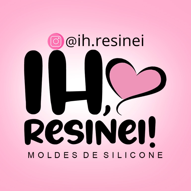 Ih, Resinei! Moldes de Silicone