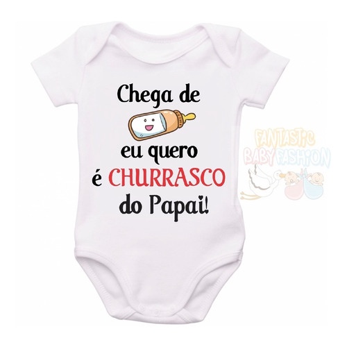 Roupa Body Bebê Personalizado Chega Mama Quero Churrasco