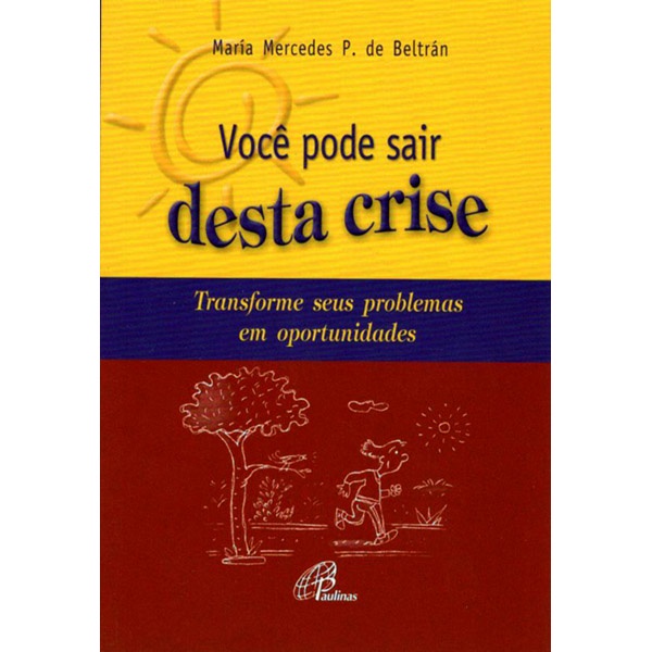 Livro Você pode sair desta crise - Autoajuda