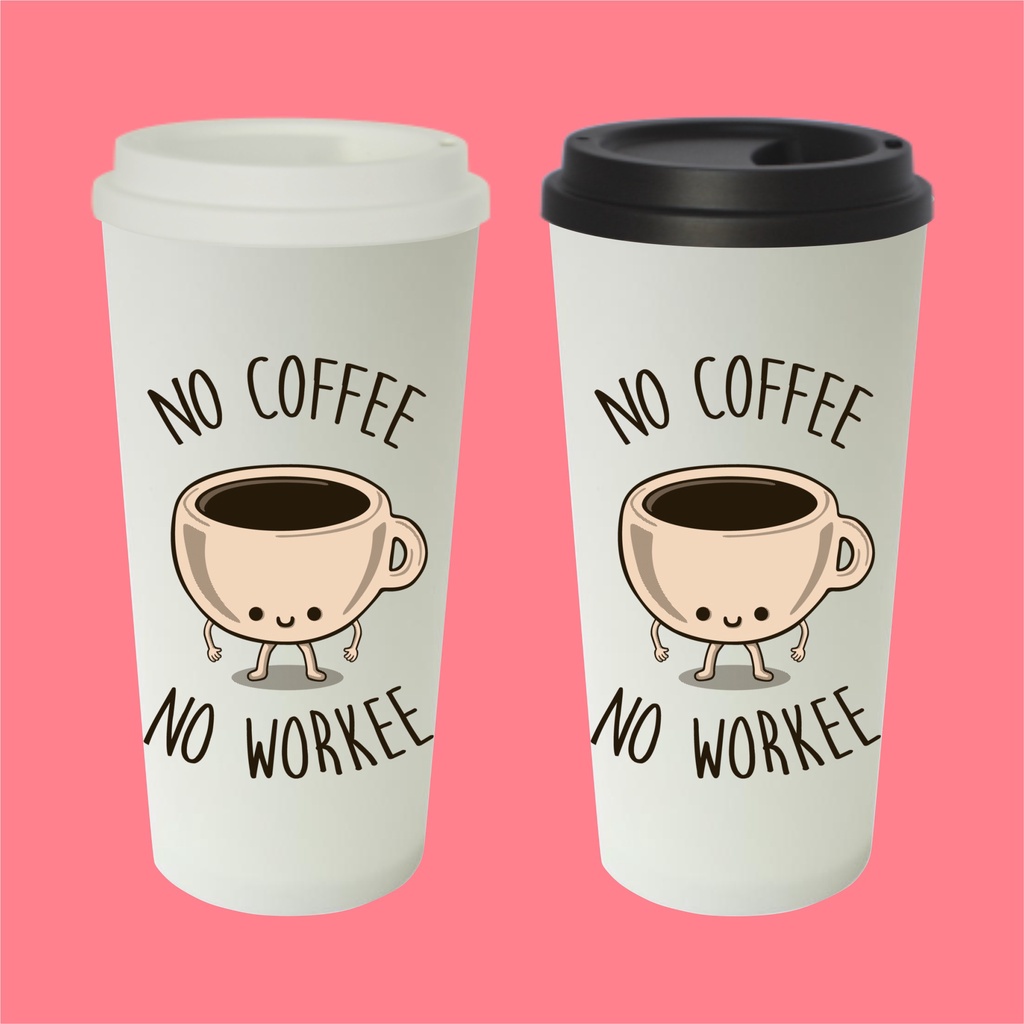 no coffee no workee travel mug