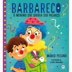 Livro - Barbareco - O menino que queria ser palhaço - Capa comum - Ciranda Cultural