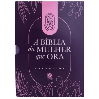 A Bíblia da Mulher que Ora - Edição Expandida | NVT | Letra em Oferta na Shopee