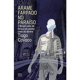 Arame farpado no paraíso (como novo) de Tiago Cavaco pela Mundo Cristão (2021)