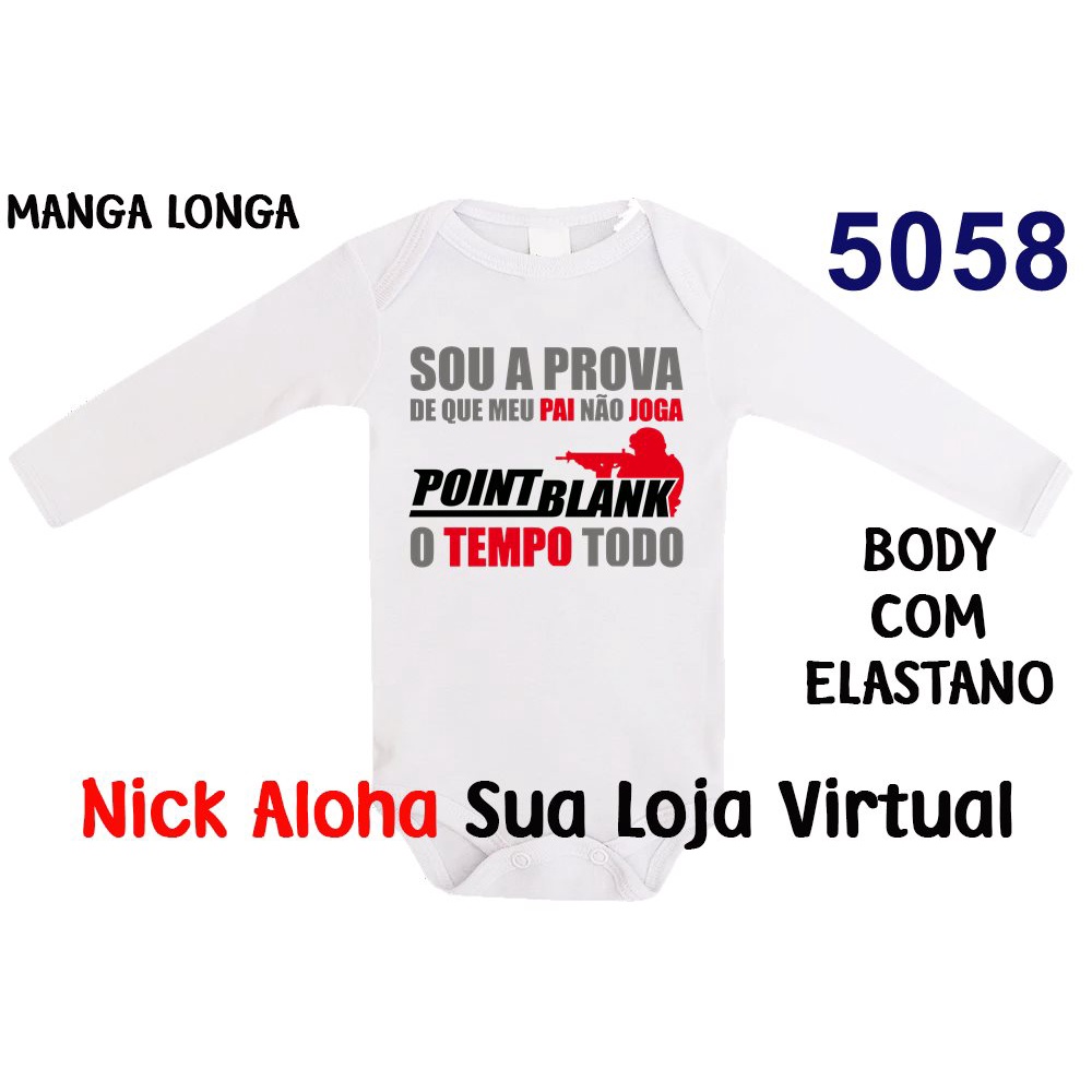 BODY BEBÊ MANGA LONGA SOU A PROVA DE QUE MEU PAI NÃO JOGA POINT BLANK O TEMPO TODO CÓD 5058