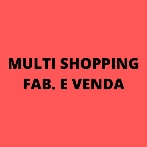MULTI SHOPPING FAB VENDA ACESSORIOS
