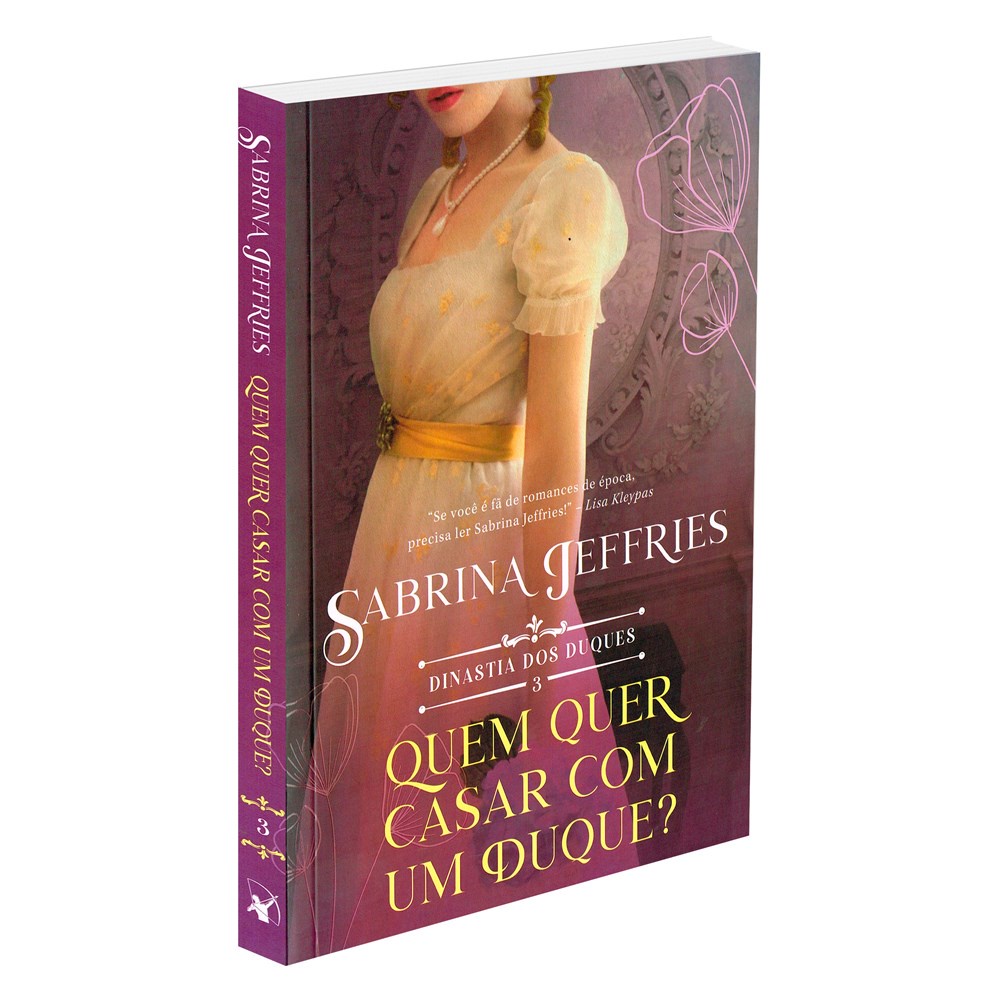 Quem Quer se Casar com um Duque? Vol .3 (Série: Dinastia dos Duques)