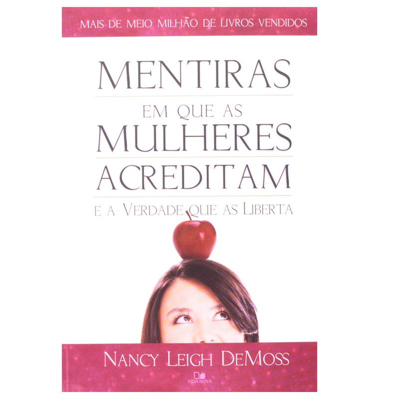 Mentiras Em Que As Mulheres Acreditam E A Verdade Que As Lib - Books & Magazines