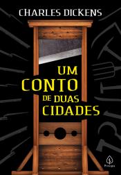 Um Conto de Duas Cidades - Charles Dickens