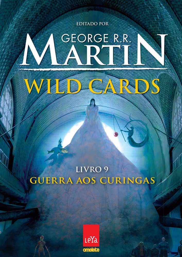 WILD CARDS. GUERRA AOS CURINGAS - VOLUME 9