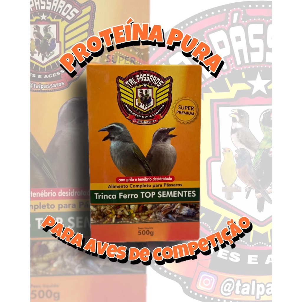 Ração Super premium para Trinca ferro Top Sementes caixa 500gr em Oferta na Shopee