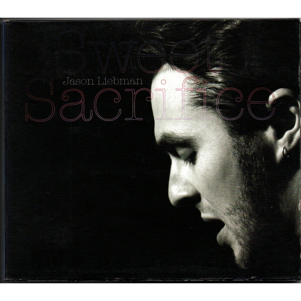 CD JASON LIEBMAN - SWEET SACRIFICE ( DIGIPACK USA ) FOR THE ART RECORDS 2009