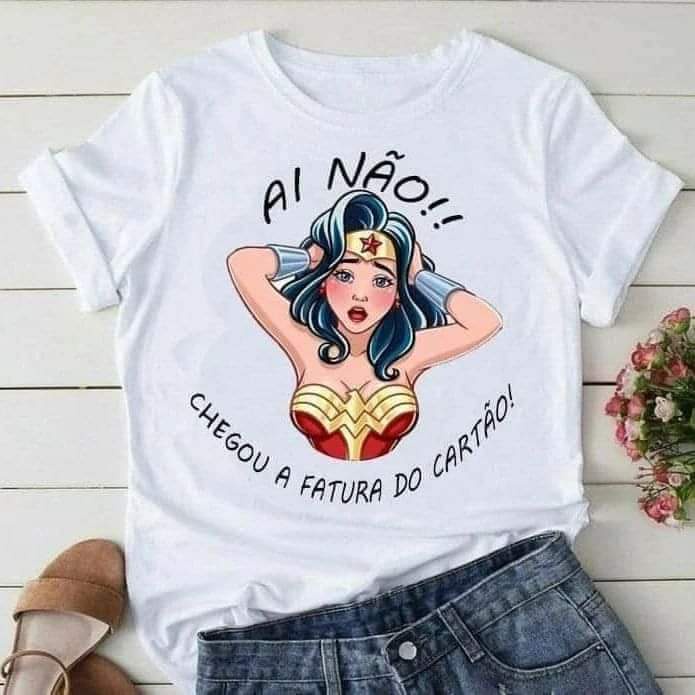 Camisa MULHER MARAVILHA AI NÃO CHEGOU A FATURA DO CARTÃO camiseta Blusa t-shirt feminina