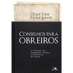 Conselhos Para Obreiros - C. H. Spurgeon - Vida Nova