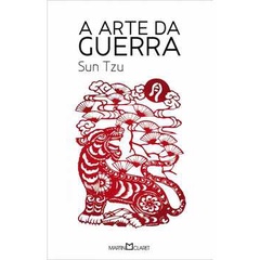 A arte da guerra:  o tratado militar mais antigo do mundo de Sun Tzu pela Martin Claret (2013)
