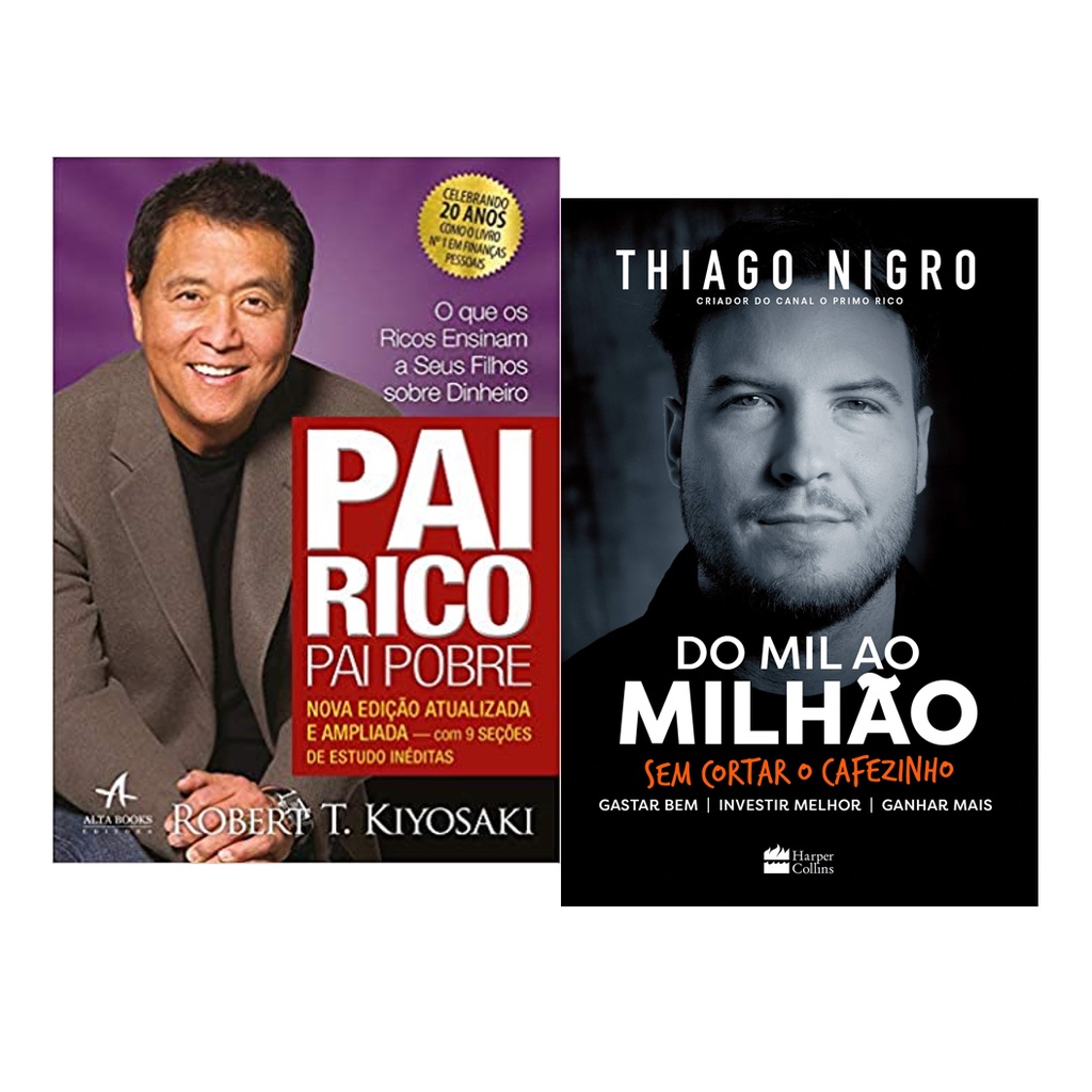 Livro Pai Rico Pai Pobre Robert Kiyosaki + Livro Do Mil ao Milhão Tiago Nigro (Livros Novos 2 Livros)