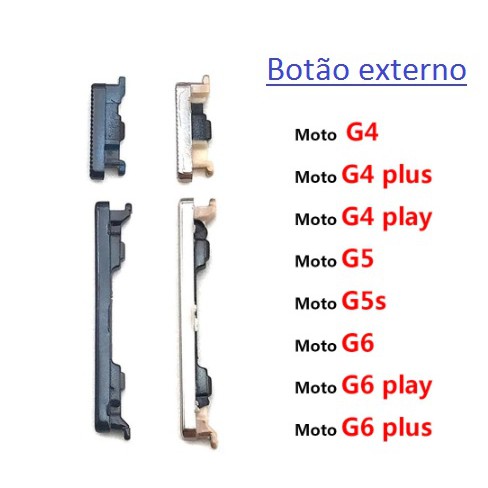 Botão externo lateral power volume motorola moto g4 g5 g6