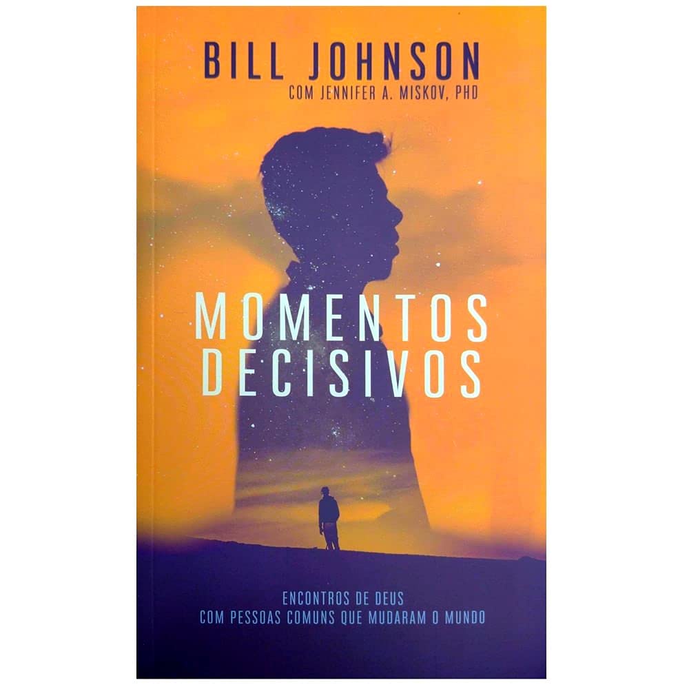 Momentos Decisivos | Bill Johnson