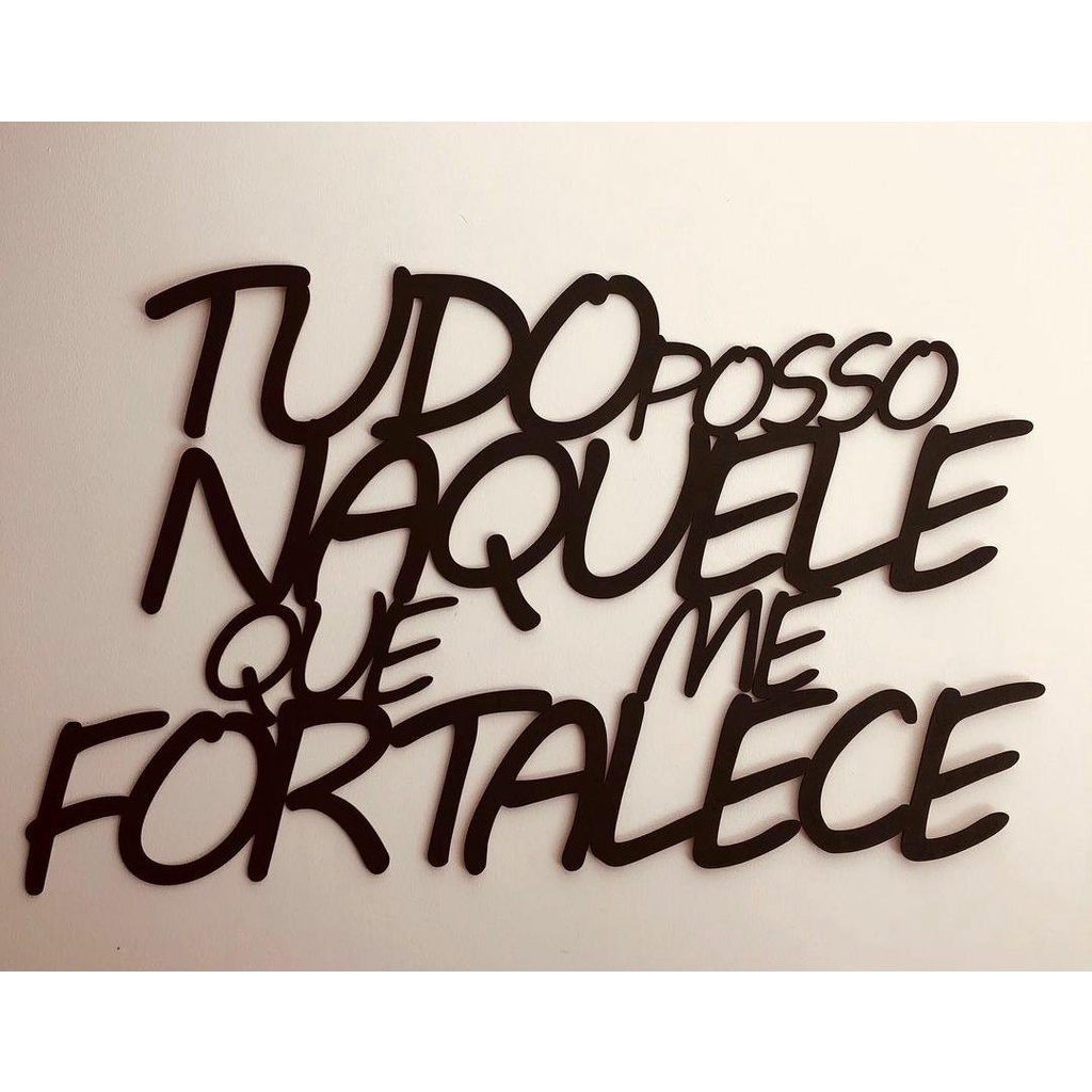 Aplique Parede MDF Tudo Posso Naquele Que Me Fortalece Frase Lettering
