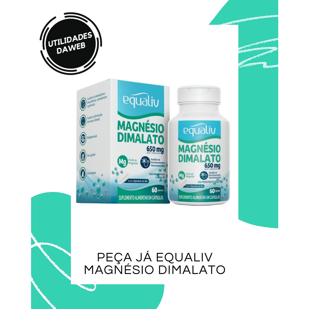 Magnésio Dimalato Equaliv Forncededor de Energia Maior Biodisponibilidade Sem Glúten Sem Lactose Vegano Auxilia no Funcionamento Neuromuscular